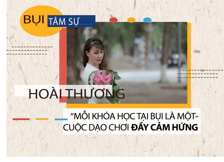Hoài Thương – “Mỗi khóa học tại BỤI là một cuộc dạo chơi đầy cảm hứng”